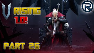 RaleMaximus Plays V Rising 1.0 - Part 26