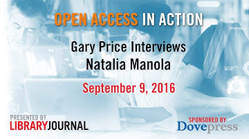 Gary Price and Natalia Manola Discuss Open Access