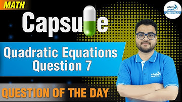 Quadratic Equations Question 7 || 9&10 Math Capsule || Misbah Sir || Infinity Learn Class 9&10
