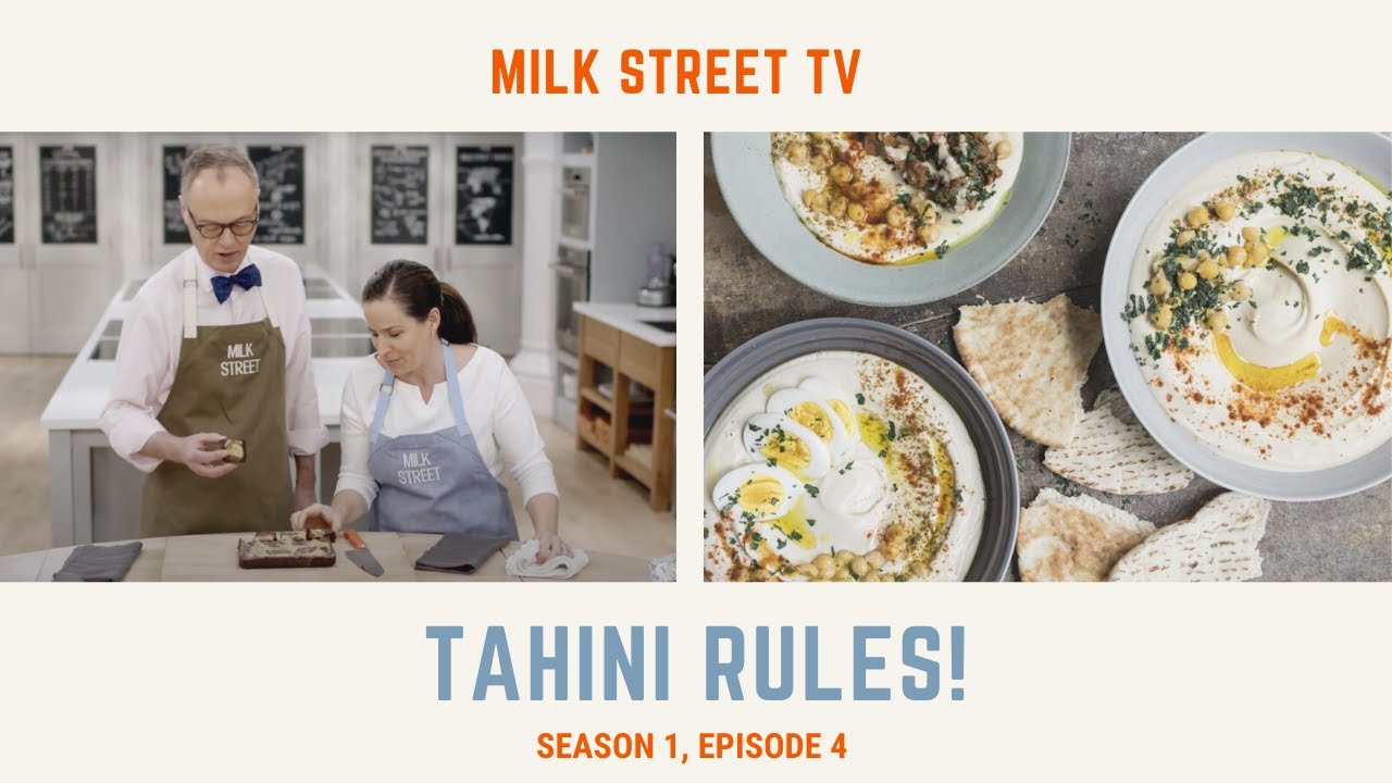Milk Street Television Tahini Rules Season 1 Episode 4 Youtube