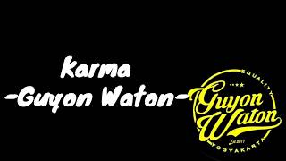 Karma - GuyonWaton (Lirik)