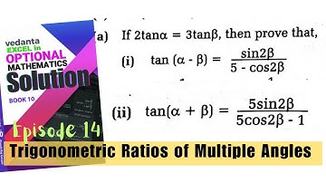 Ep14 If 2tanalpha=3tanbeta, then prove that: i) tan(alpha-beta)=Sin2beta/5-cos2beta ii) tan(alpha+..