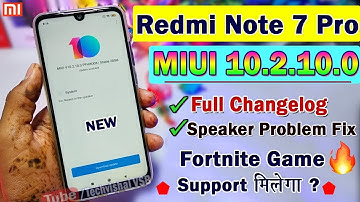 Redmi Note 7 Pro MIUI 10.2.10.0 Stable Update Full Changelog | Fortnite Game, Speaker Bug Fixed