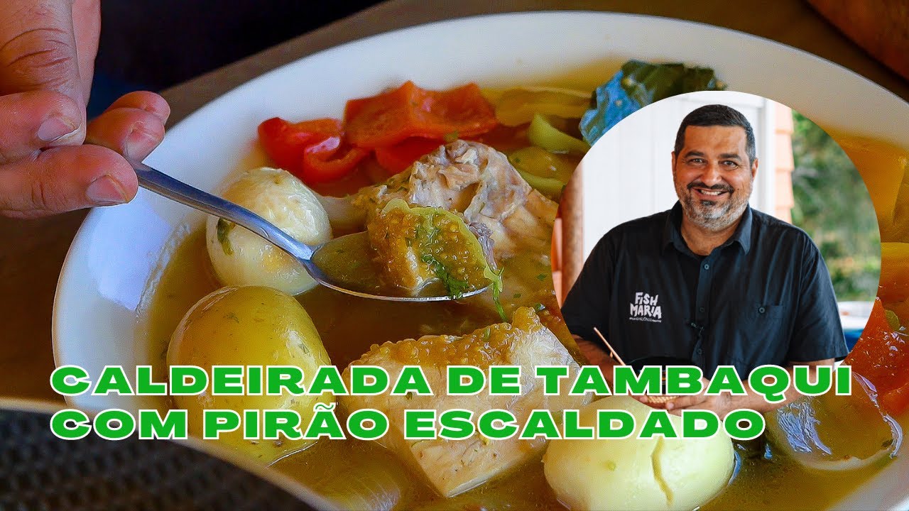 CALDEIRADA DE TAMBAQUI COM PIRÃO ESCALDADO