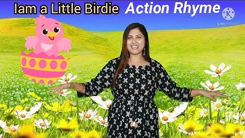 Iam a little birdie Action Rhyme