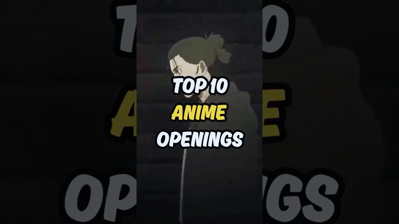 The 10 Greatest Anime Openings of All Time (Do You Agree?)