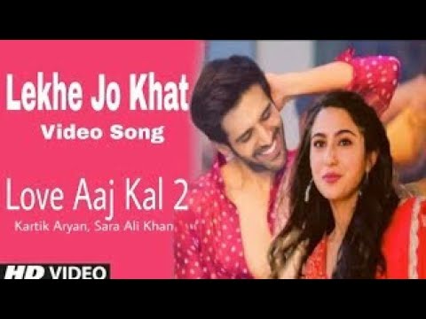 love-aaj-kal-2-|-likhe-jo-khat-tumhe-|-kartik-aryan-|-sara-ali-khan-|