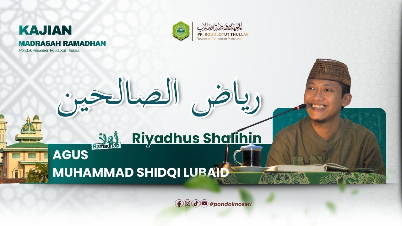 🔴[LIVE] KAJIAN KITAB RIYADUS SHOLIHIN || AGUS MUHAMMAD SHIDQI LUBAID || #12