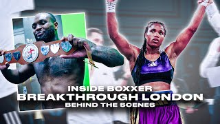Inside BOXXER - An EXCLUSIVE Look Behind The Scenes of Breakthrough London 🔥