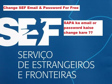 SEF Portugal Information | How to Change/Recover Password Or Email For SAPA Portal | 1st Email 2020