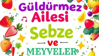 Sebze Ve Meyveler Eğlenceli Ve Neşeli Çocuk Şarkıları Güldürmez Ailesi