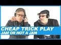 Cheap Trick plays Jam or Not a Jam