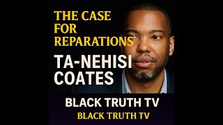 The Case for Reparations – Ta-Nehisi Coates Breaks It Down