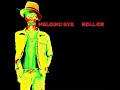 “With Your Life” : Melodic Eye - Roll On 