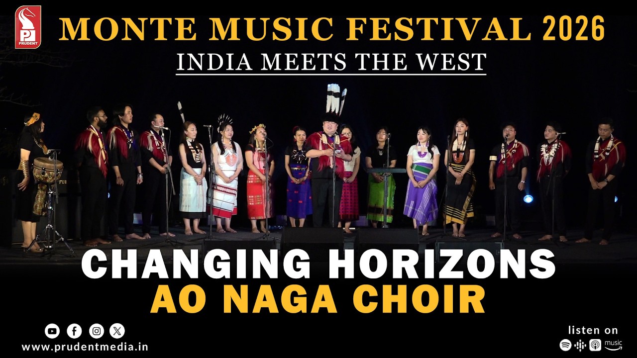Changing Horizons | Ao Naga Choir | Monte Music Festival | Day 1 | Part 2 | 080226