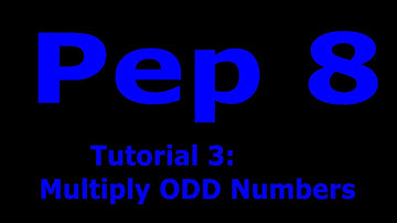 Pep8 Tutorial 3:  How to multiply using ODD numbers