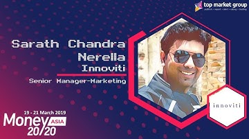 Sarath Chandra Nerella - Senior Marketing Manager -  Innoviti Payment Solutions at Money 20/20 Asia