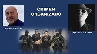 20:30 CRIMEN ORGANIZADO ...con el Agente Encubierto y Arturo Grandon