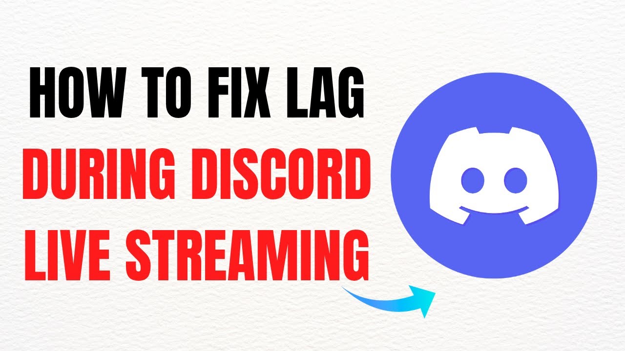 How to Fix Lag During Discord Live Streaming – Full Guide - YouTube