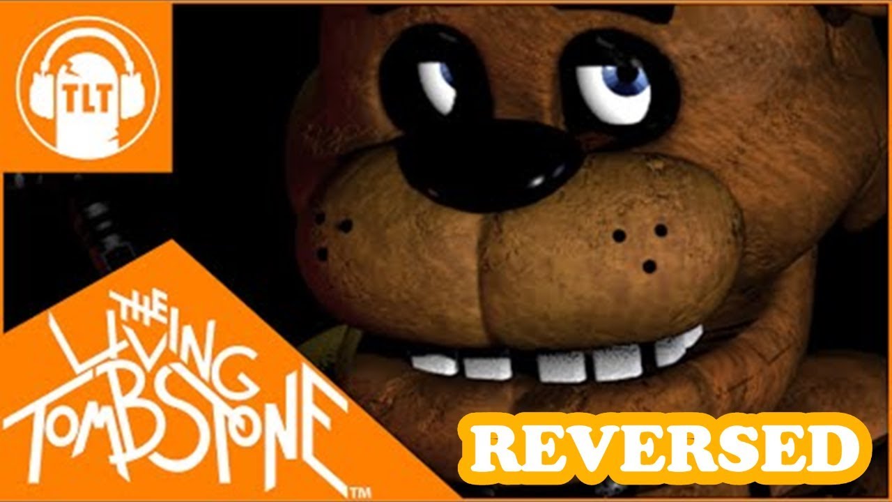 Five Nights at Freddy's 1 Song - The Living Tombstone (Reversed) (Music Video)