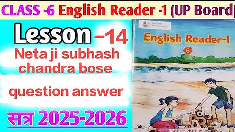 Class- 6( English Reader) lesson-14 " Netaji Subhash Chandra BOSE " question answer ||