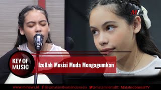 Keys Of Music | Izellah Musisi Muda Mengagumkan