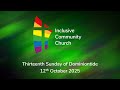 Thirteenth Sunday of Dominiontide Worship with Inclusive Community Church - 12th October 2025
