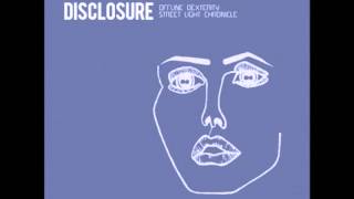 Video thumbnail of "Disclosure - Street Light Chronicle"