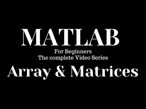 Arrays and Matrices