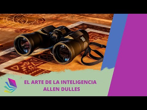 EL ARTE DE LA INTELIGENCIA - ALLEN DULLES
