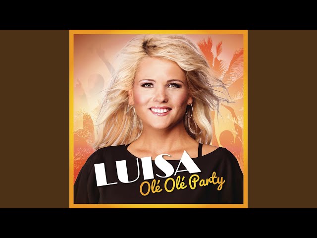 Luisa - Olé Olé Party