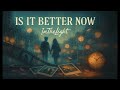 Is It Better Now - InTheLight