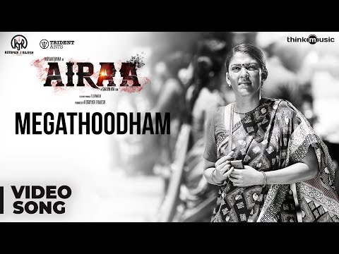 Airaa | Megathoodham Video Song | Nayanthara, Kalaiyarasan | Thamarai | Sarjun KM | Sundaramurthy KS