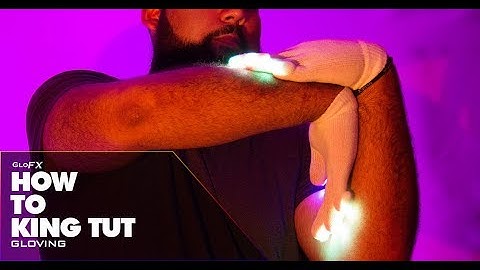 GloFX LED Gloving: How to King Tut
