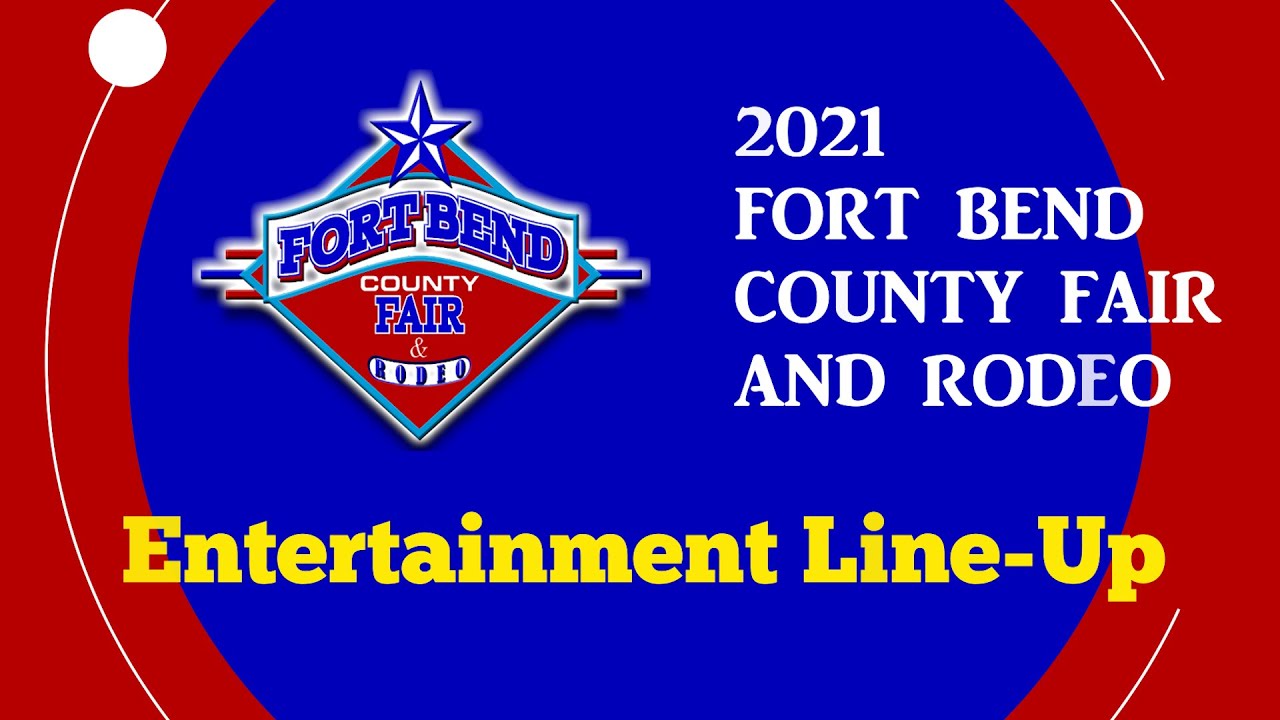 Fort Bend County Fair 2021 Entertainment LineUp Announced YouTube