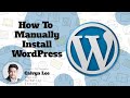 Chapter 7: How To Manually Install WordPress [How To Set Up A Business Website]