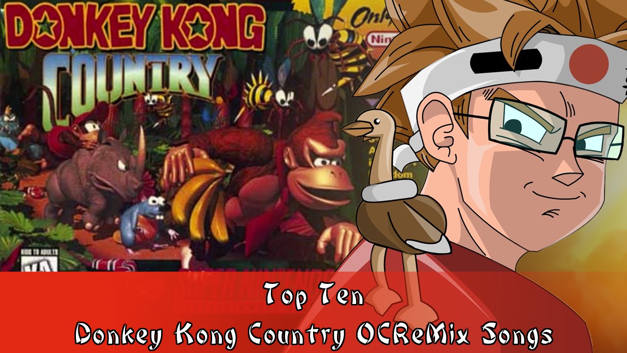 Top Ten Donkey Kong Country OCReMix Songs YouTube