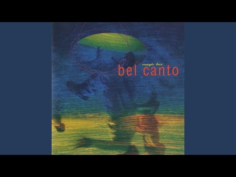 Bel Canto — Didn't You Know It