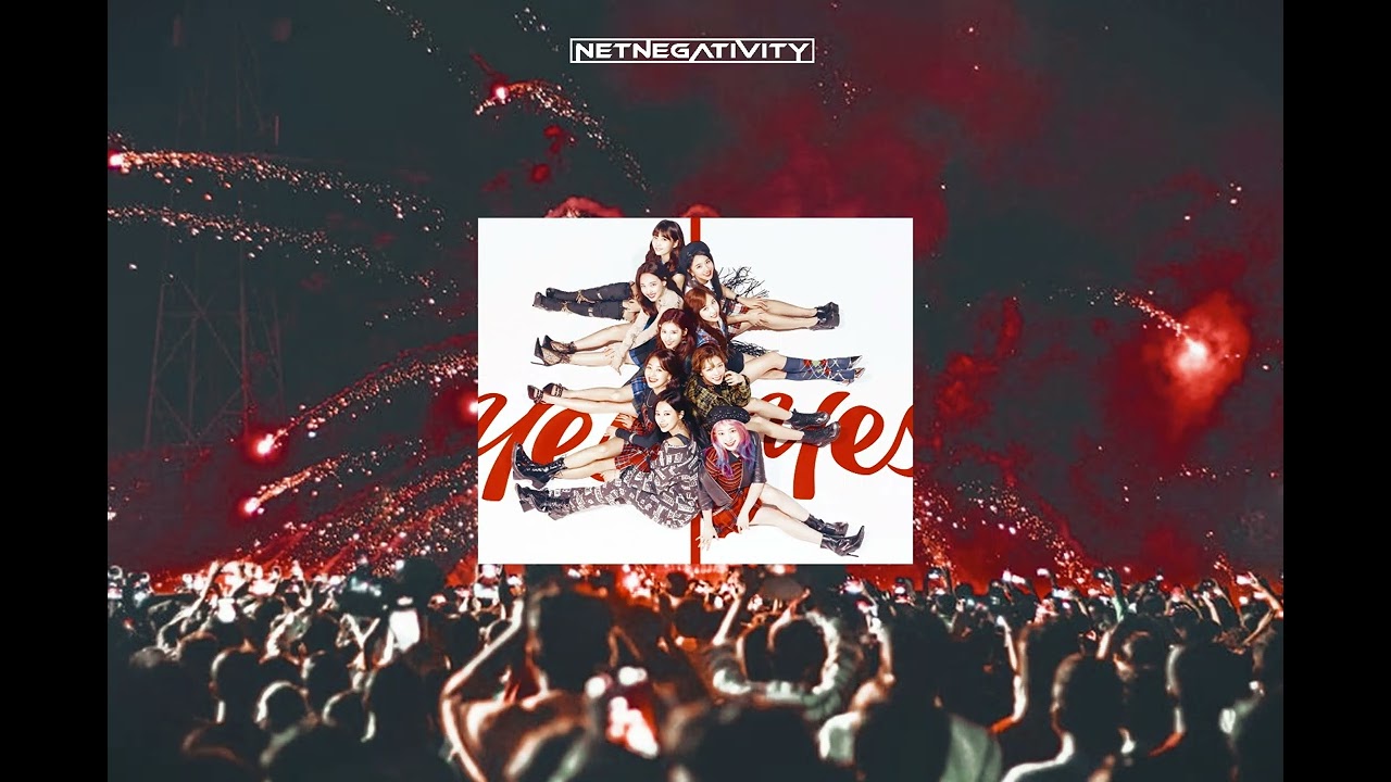 [HARDSTYLE] TWICE - YES or YES (NETNEGATIVITY Remix)