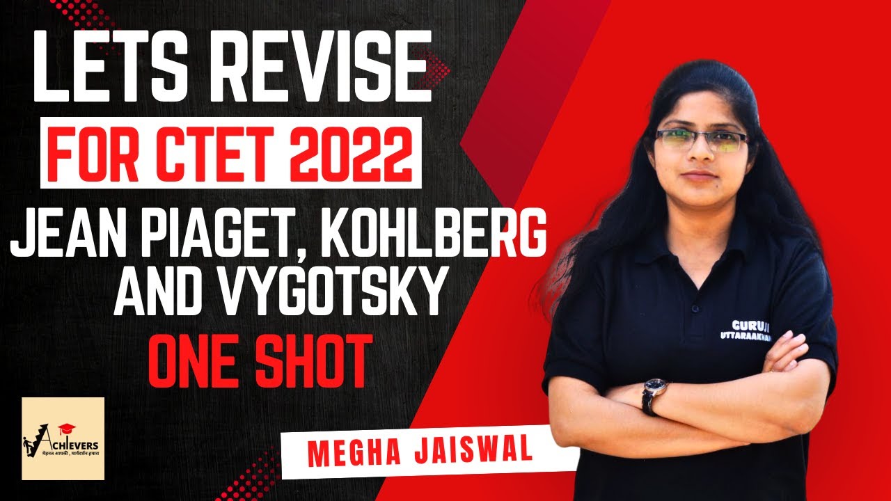Piaget, Kohlberg and Vygotsky | ONE SHOT | CDP | PEDAGOGY | CTET , TET, AND OTHER TEACHING EXAMS