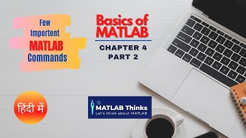 Basics of #MATLAB | Chapter 4 | Part 2 | Few Important MATLAB Commands|हिंदी में|#StayHome #StaySafe