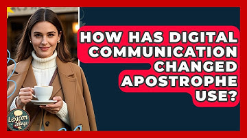 How Has Digital Communication Changed Apostrophe Use? - Lexicon Lounge