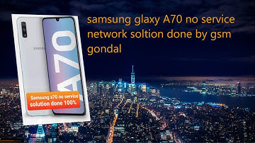 Samsung A70 no service network solution done 100%