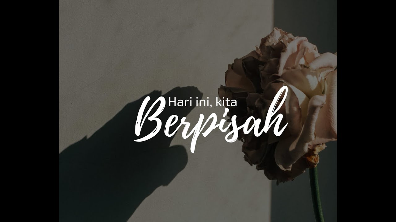 Podcast - Hari ini kita berpisah - YouTube