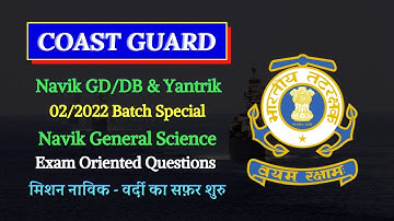 General Science for Coast Guard Navik GD/DB and Yantrik Exam 02/2022 Batch | Science for Navik Exam.