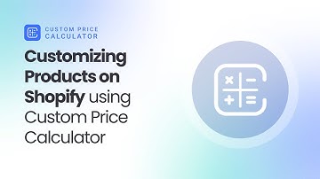 How to Customize Products on Shopify Using the Custom Price Calculator Shopify App
