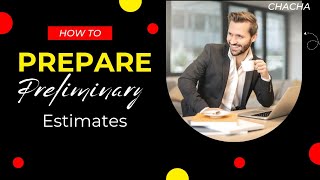 How To Prepare Preliminary Estimates