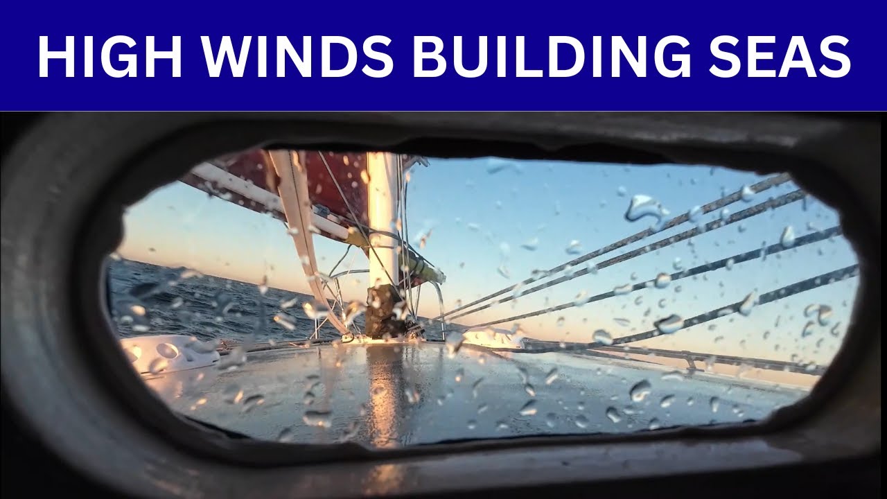 S2E120 High Winds and Building Seas on a 21 Foot Sailboat