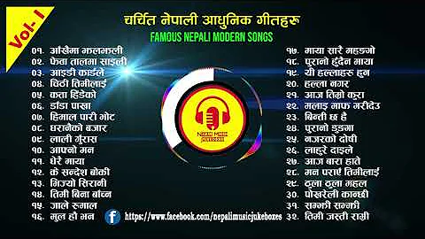 Famous Nepali Modern Songs Vol I | Best and New Nepali Modern Songs Collection Vol 1 Audio Jukebox