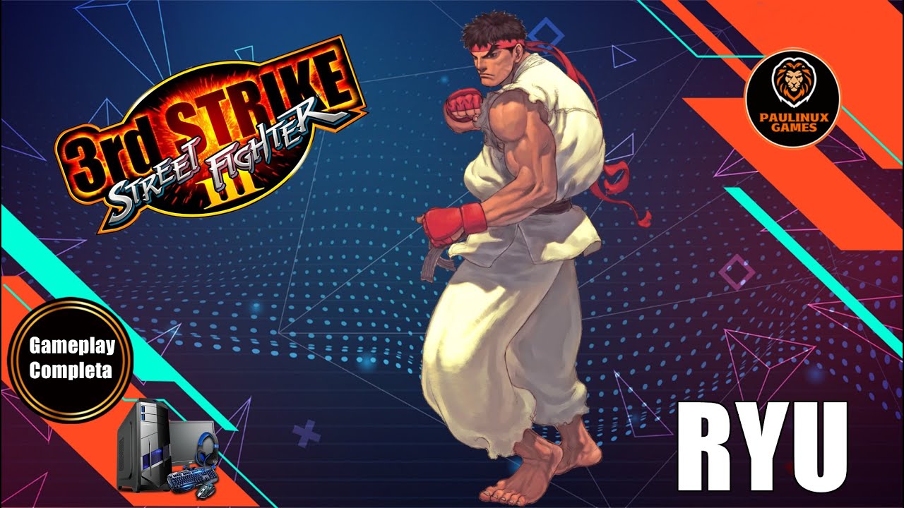 Street Fighter III: 3rd Strike - Fight for the Future - JOGANDO COM O RYU -  TORNEIO COMPLETO 